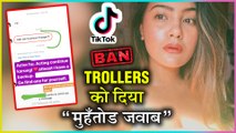 Aashika Bhatia AMAZING Reply To Troller On TikTok Ban
