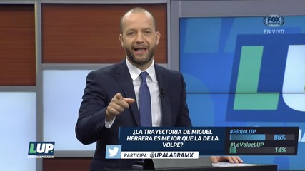 LUP: ¿La trayectoria de Miguel Herrera es mejor que la de La Volpe?