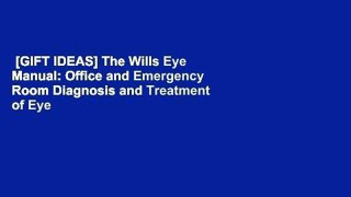 [GIFT IDEAS] The Wills Eye Manual: Office and Emergency Room Diagnosis and Treatment of Eye