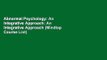 Abnormal Psychology: An Integrative Approach: An Integrative Approach (Mindtap Course List)