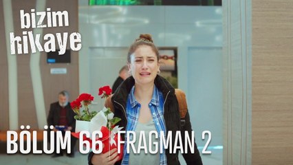 Bizim Hikaye 66. Bölüm 2. Fragmanı