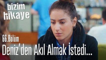 Filiz, Deniz'den akıl almak istedi - Bizim Hikaye 66. Bölüm