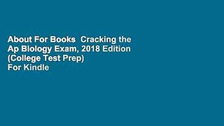About For Books  Cracking the Ap Biology Exam, 2018 Edition (College Test Prep)  For Kindle