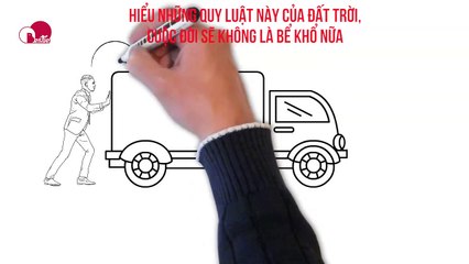 HIỂU NHỮNG QUY LUẬT NÀY CỦA ĐẤT TRỜI, CUỘC ĐỜI SẼ KHÔNG LÀ BỂ KHỔ NỮA