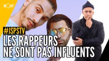 Je sais pas si t’as vu… Les rappeurs ne sont pas influents