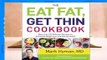 Online The Eat Fat, Get Thin Cookbook: More Than 175 Delicious Recipes for Sustained Weight Loss