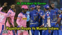 IPL 2019| Match 36| Preview | Rajasthan Royals Vs Mumbai Indians