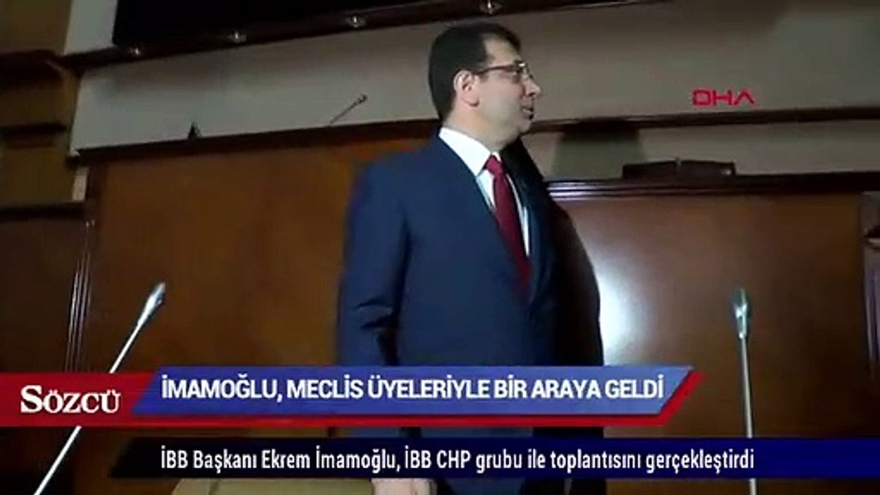 İmamoğlu, CHP’li meclis üyeleriyle bir araya geldi