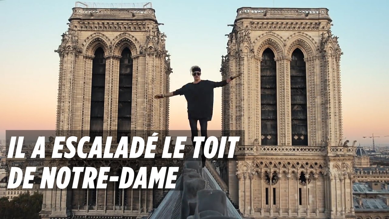 Il a escaladé les toits de Notre-Dame, ses images sont à couper le souffle