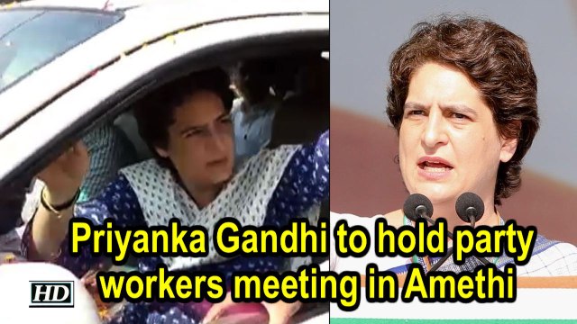 Priyanka Gandhi to hold party workers meeting in Amethi