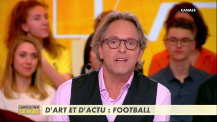 Daniel Schick : Le football dans l'art - L'Info du Vrai du 18/04 - CANAL+