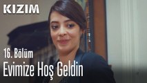 Evimize hoşgeldin - Kızım 16. Bölüm