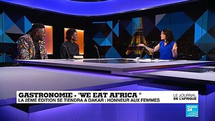"We Eat Africa" - la 2ème édition se tiendra à Dakar : honneur aux femmes