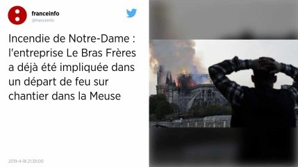 L’entreprise en charge de travaux à Notre-Dame était impliquée dans un autre départ de feu récent
