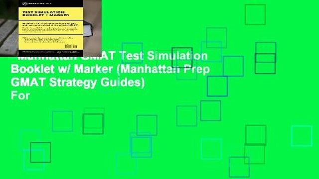 Manhattan GMAT Test Simulation Booklet w/ Marker (Manhattan Prep GMAT Strategy Guides) For