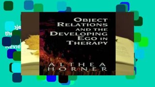 Object Relations and the Developing Ego in Therapy (Master Work)  Review