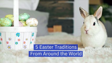 Easter Traditions You Must Know About