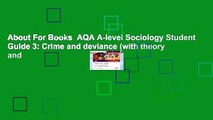 About For Books  AQA A-level Sociology Student Guide 3: Crime and deviance (with theory and