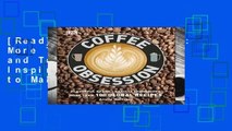 [Read] Coffee Obsession: More Than 100 Tools and Techniques with Inspirational Projects to Make