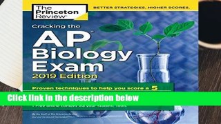 Full version  Cracking The Ap Biology Exam, 2019 Edition (College Test Preparation)  For Kindle