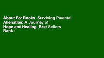 About For Books  Surviving Parental Alienation: A Journey of Hope and Healing  Best Sellers Rank :