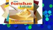 Full E-book The Fondue Bible: The 200 Best Recipes  For Full