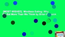 [MOST WISHED]  Mindless Eating: Why We Eat More Than We Think by Brian Wansink