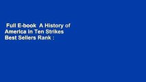 Full E-book  A History of America in Ten Strikes  Best Sellers Rank : #5