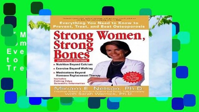[MOST WISHED] Strong Women, Strong Bones: Everything You Need to Know to Prevent, Treat, and