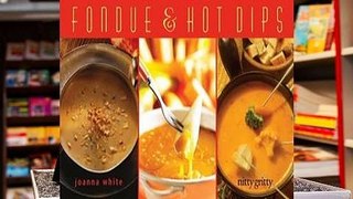 Full E-book Fondue & Hot Dips  For Online