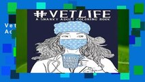Vet Life: A Snarky Adult Coloring Book
