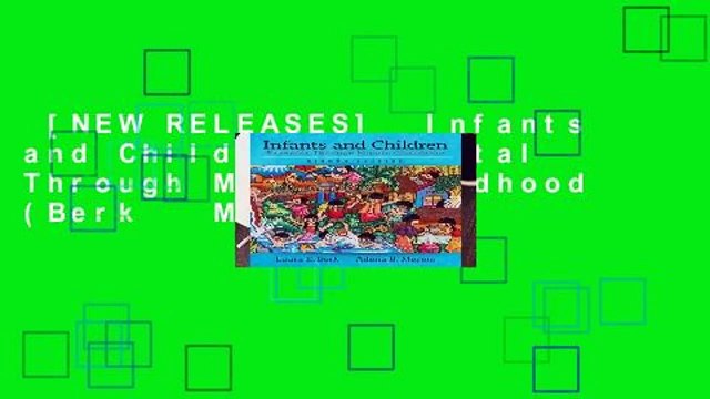 [NEW RELEASES] Infants and Children: Prenatal Through Middle Childhood (Berk Meyers, the