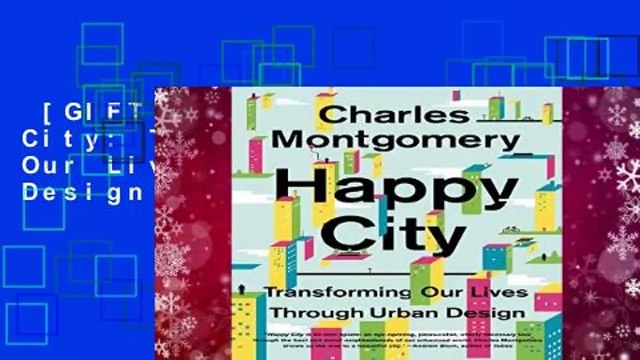 [GIFT IDEAS] Happy City: Transforming Our Lives Through Urban Design by Charles Montgomery