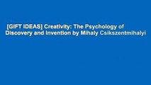 [GIFT IDEAS] Creativity: The Psychology of Discovery and Invention by Mihaly Csikszentmihalyi