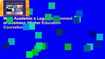 West Academic s Legal Environment of Business (Higher Education Coursebook)
