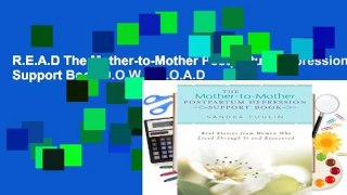 R.E.A.D The Mother-to-Mother Postpartum Depression Support Book D.O.W.N.L.O.A.D