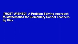 [MOST WISHED]  A Problem Solving Approach to Mathematics for Elementary School Teachers by Rick