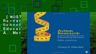 [MOST WISHED]  Action Research: Improving Schools and Empowering Educators by Craig A. Mertler