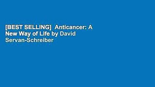 [BEST SELLING]  Anticancer: A New Way of Life by David Servan-Schreiber