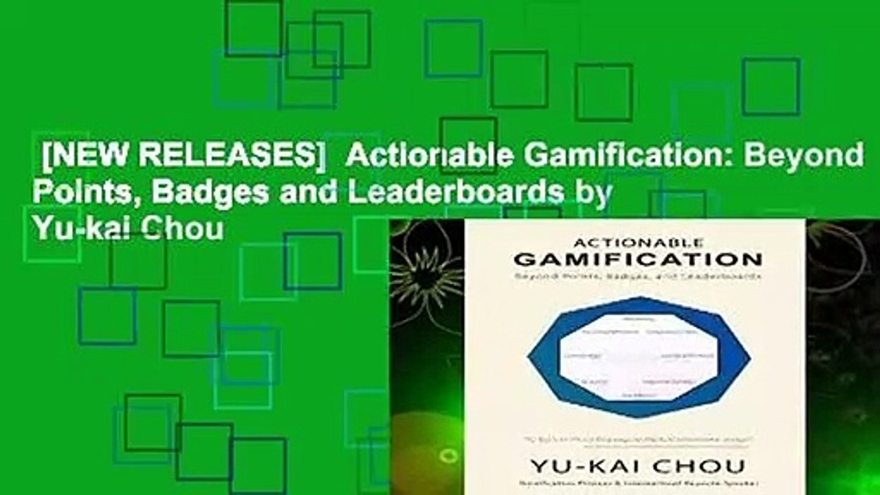[NEW RELEASES]  Actionable Gamification: Beyond Points, Badges and Leaderboards by Yu-kai Chou
