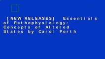 [NEW RELEASES]  Essentials of Pathophysiology: Concepts of Altered States by Carol Porth