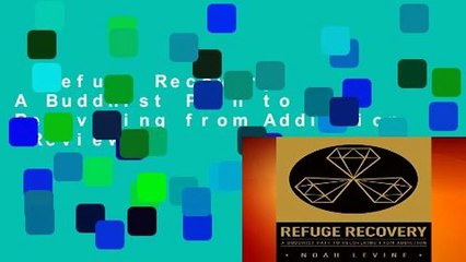 Refuge Recovery: A Buddhist Path to Recovering from Addiction  Review