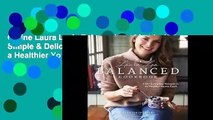 Online Laura Lea's Balanced Cookbook: 125 Simple & Delicious Everyday Recipes for a Healthier You