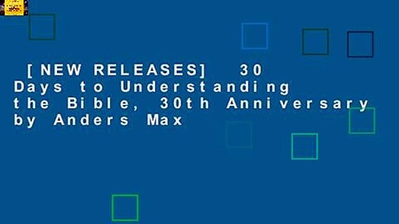 [NEW RELEASES]  30 Days to Understanding the Bible, 30th Anniversary by Anders Max