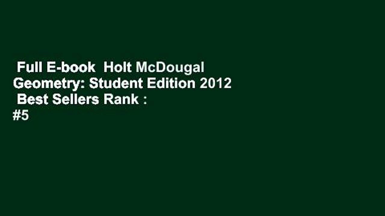 Full E-book  Holt McDougal Geometry: Student Edition 2012  Best Sellers Rank : #5