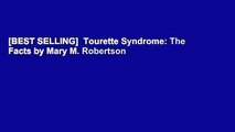 [BEST SELLING]  Tourette Syndrome: The Facts by Mary M. Robertson