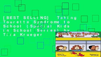 [BEST SELLING]  Taking Tourette Syndrome to School (Special Kids in School Series) by Tira Krueger