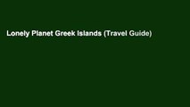 Lonely Planet Greek Islands (Travel Guide)
