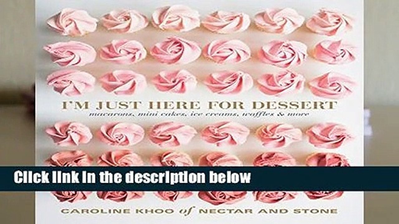 I m Just Here for Dessert