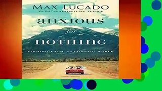 Anxious For Nothing: Finding Calm In A Chaotic World Complete